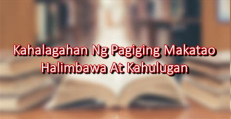 makatao slogan tagalog|Kahalagahan Ng Pagiging Makatao – Halimbawa At Kahulugan.